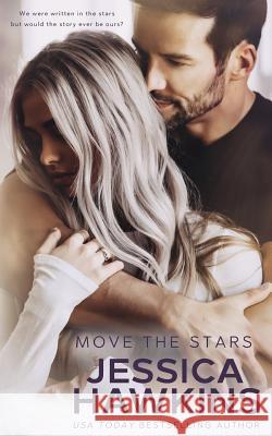 Move the Stars Jessica Hawkins 9780998815527