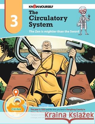 The Circulatory System: The Zen is Mightier than the Sword - Adventure 3 Yourself, Know 9780998819716 Know Yourself, Inc.
