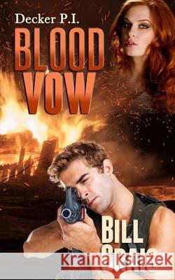 Blood Vow MR Bill Craig 9780998830919 Crossfire Press Corporation