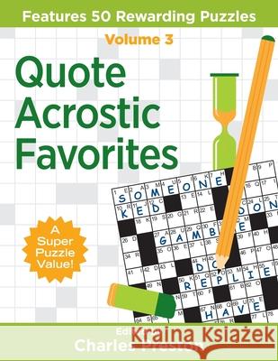 Quote Acrostic Favorites: Features 50 Rewarding Puzzles Charles Preston 9780998832272 Aka Associates
