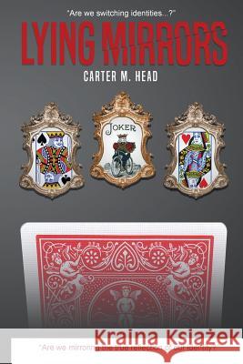 Lying Mirrors Head M. Carter 9780998832302 Heads Up Publications