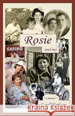 Rosie (and me): a memoir Carol Harkavy 9780998837307