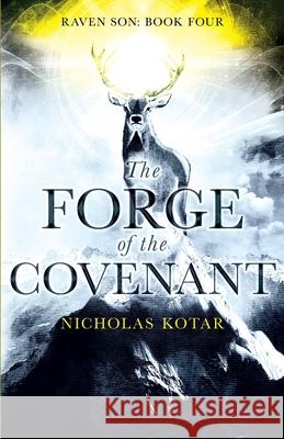 The Forge of the Covenant Nicholas Kotar 9780998847986 Waystone Press