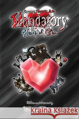 Strong Hearts Are Mandatory: Heart Of Glass Pelletier, Teelia 9780998851303