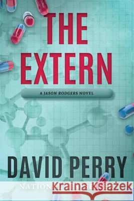 The Extern: A Jason Rodgers Novel David Perry 9780998853253
