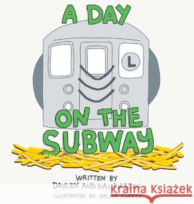 A Day on the Subway Daylen And Kai Larsen, Goldie Gareza 9780998863788