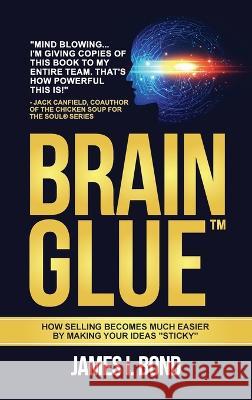 Brain Glue James I Bond   9780998865744