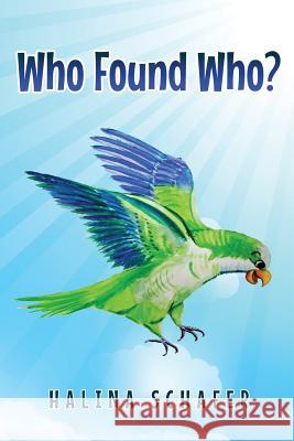 Who Found Who? Halina Schafer 9780998873114