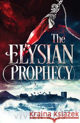 The Elysian Prophecy Vivien Reis 9780998876412