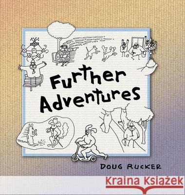 Further Adventures Doug Rucker 9780998879284