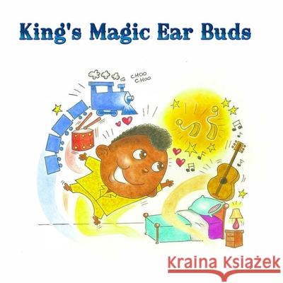 King's Magic Ear Buds Shayla Maultsby 9780998880914