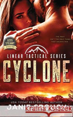 Cyclone: Less Steamy Version Janie Crouch 9780998881539 Jane Crouch