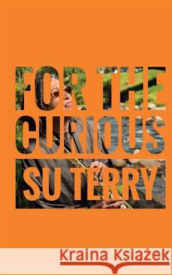 For the Curious Su Terry 9780998884400 Qi Note Books