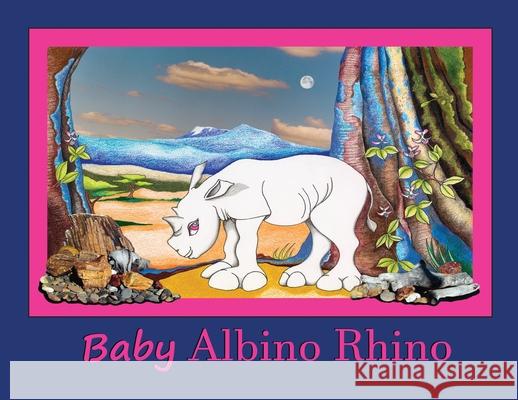 Baby Albino Rhino: Rhinoceros Charles J. War 9780998885469 Charles J Ward Jr