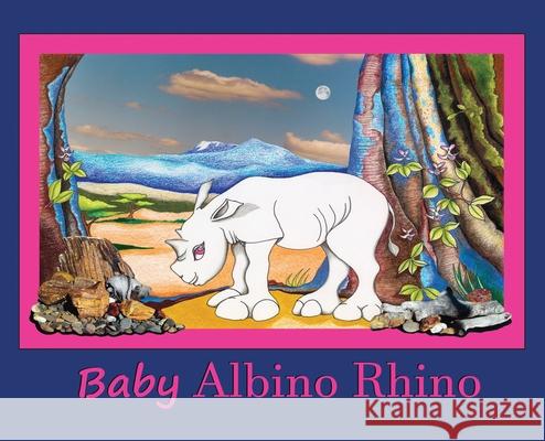 Baby Albino Rhino: Rhinoceros Charles J. War 9780998885476 Charles J Ward Jr