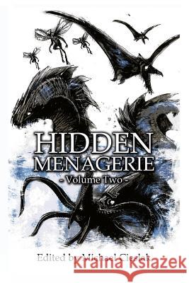 Hidden Menagerie Vol 2 Michael Cieslak Michael Cieslak 9780998887821 Dragon's Roost Press