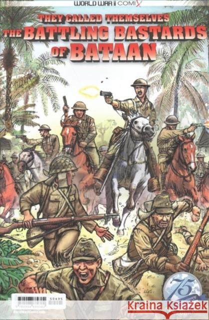 They Called Themselves the Battling Bastards of Bataan Jay Wertz 9780998889382 Monroe Publication