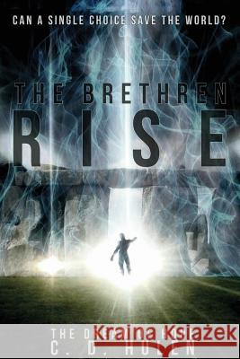 The Brethren Rise C D Hulen 9780998891507 Hulen Publishing