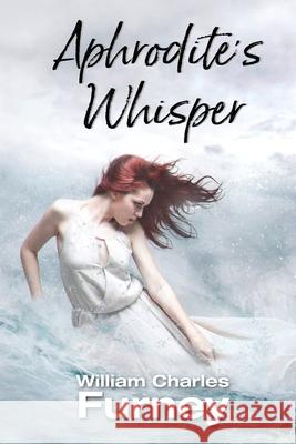 Aphrodite's Whisper William Charles Funey 9780998892191 Black Hearts Publishing