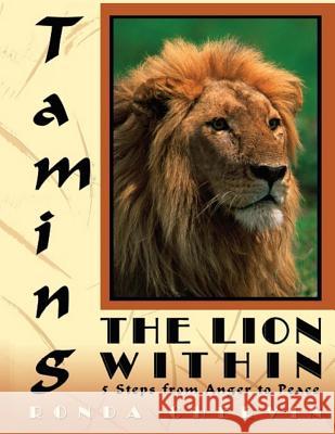 Taming the Lion Within: 5 Steps from Anger to Peace Dr Ronda Chervin 9780998894089