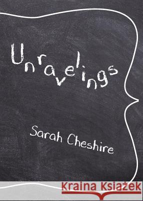 Unravelings Sarah Cheshire 9780998897639