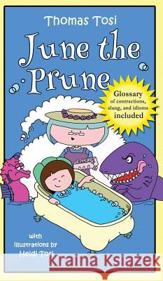 June the Prune Thomas Tosi Heidi Tosi 9780998913261 Dooney Press