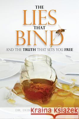 The Lies that Bind: And the Truth that Sets You Free Waterbury, Deborah 9780998920887