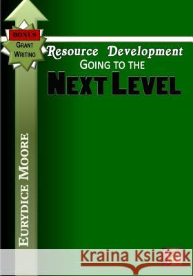 Resource Development: Bonus Grant Writing Eurydice Moore 9780998922317 McClure Publishing, Inc.