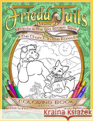 Frieda Tails Coloring Book Volume 2: Frieda & the Big Brown Bear & the Church i Petersen, Marty 9780998925622