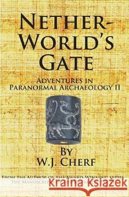 Netherworld's Gate W. J. Cherf 9780998931890