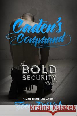 Caden's Command: Finding Submission Duet Zoey Derrick 9780998937601