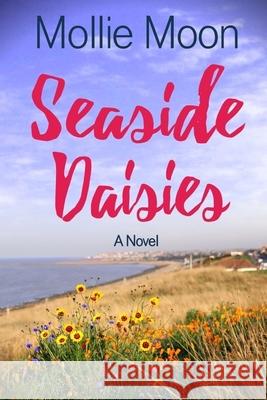 Seaside Daisies Mollie Moon 9780998938752