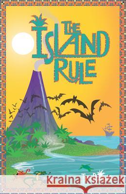 The Island Rule Tim Davis 9780998943527 Pennycress Publishing