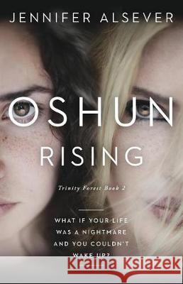 Oshun Rising: Trinity Forest Book 2 Jennifer Alsever Kate Angelella 9780998947310 Sawatch Press