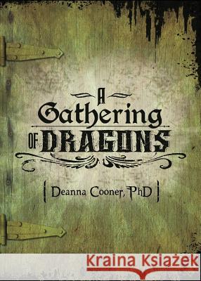 A Gathering of Dragons Deanna Cooner Amy Mykytiuk 9780998952222 Stones in Clay Publishing