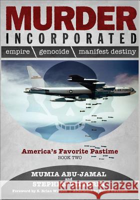 Murder Incorporated - America's Favorite Pastime: Book Two Abu-Jamal, Mumia 9780998960067