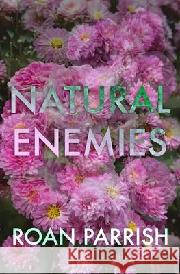 Natural Enemies Roan Parrish 9780998967196 Roan Parrish