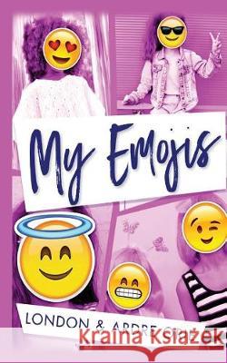 My Emojis London Orie Ardre Orie 9780998970240 13th & Joan