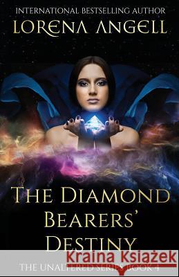 The Diamond Bearers' Destiny Lorena Angell 9780998973104 Fantasy Books Publishing, LLC