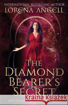 The Diamond Bearer's Secret Lorena Angell 9780998973111 Fantasy Books Publishing, LLC