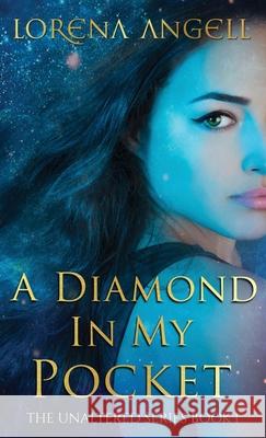 A Diamond in My Pocket Lorena Angell 9780998973173 Fantasy Books Publishing, LLC
