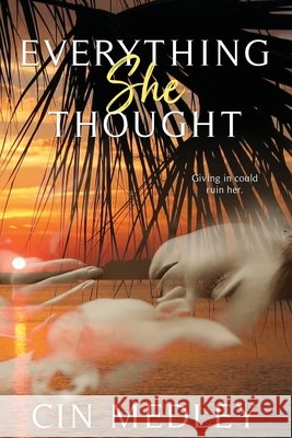 Everything She Thought Cin Medley 9780998974880