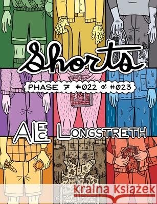 Shorts: Phase 7 #022  Alec Longstreth 9780998985251 Phase Seven Comics