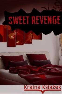 Sweet Revenge Anna Fong Roshinaie Johnson 9780998987323