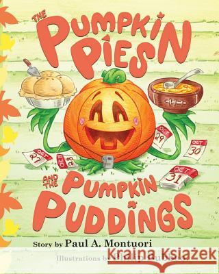 The Pumpkin Pies and The Pumpkin Puddings Montuori, Paul a. 9780998991214 Extra Dessert Publishing
