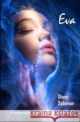 Eva: A riveting romantic suspense with a supernatural twist Diane Solomon Mark Carey  9780998994925