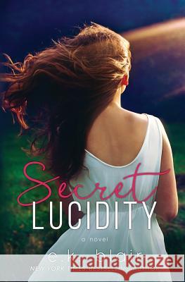 Secret Lucidity E. K. Blair Aw Editing 9780998999715 Ek Blair LLC