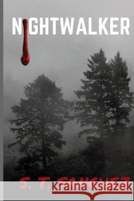 Nightwalker S. T. Sanchez Courtney Johansson 9780999001653 Sarah Sanchez