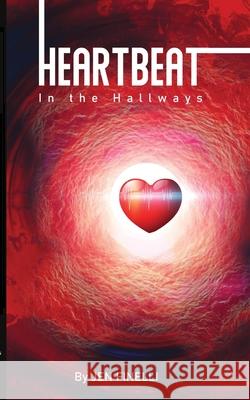 Heartbeat in the Hallways: A Scifi Fairytale Jen Finelli 9780999002285 Becoming Hero Comics
