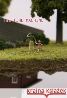 The Time Machine Laura Kasischke 9780999005057